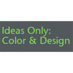 IDEAS ONLY: COLOR & DESIGN